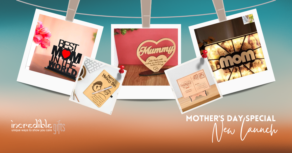 Mother's Day with Incredible Gifts