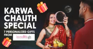 Read more about the article 7 Best Personalized Gifts for Karwa Chauth