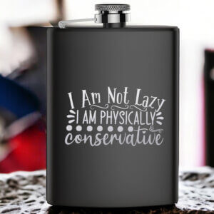 Not Lazy Engraved Stainless Steel Hip Flask