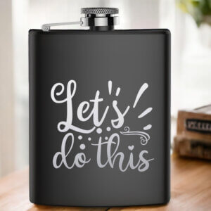 Let’s Do This Empowering Stainless Steel Hip Flask