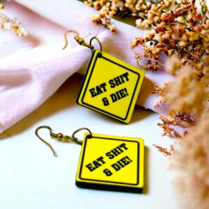 Eat Shit And Die Funky Earrings for Bold Fashionistas (Set of 2)