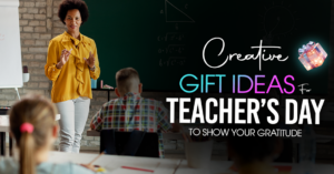 Read more about the article Creative Gift Ideas for Teacher’s Day to Show Your Gratitude