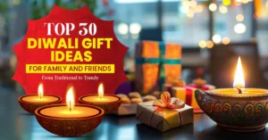 Read more about the article Top 30 Diwali Gift Ideas for Family and Friends: From Traditional to Trendy