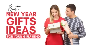 Read more about the article Best New Year Gift Ideas for Your Girlfriend