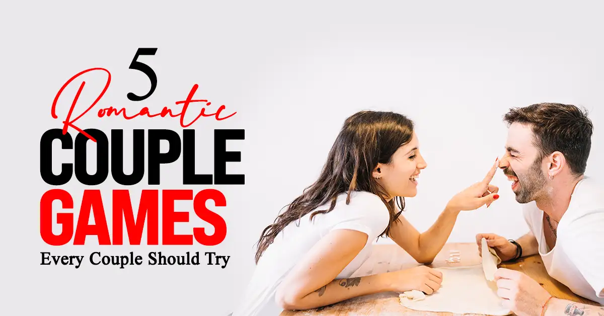 5 Romantic Couple Games Every Couple Should Try