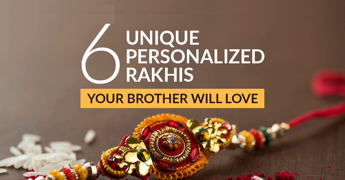 6 Unique Personalized Rakhis Your Brother Will Love