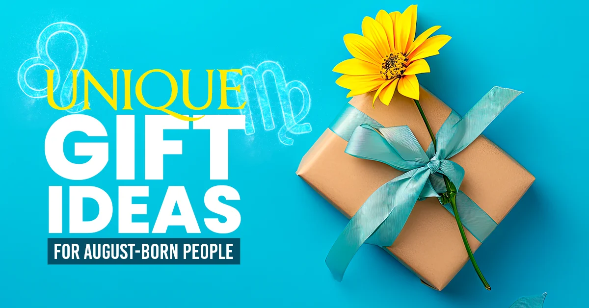 Unique Gift Ideas for August-Born People